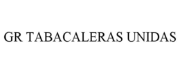 GR TABACALERAS UNIDAS