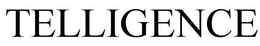 TELLIGENCE