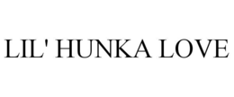 LIL' HUNKA LOVE