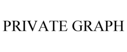 PRIVATE GRAPH