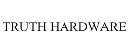 TRUTH HARDWARE