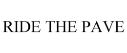 RIDE THE PAVE