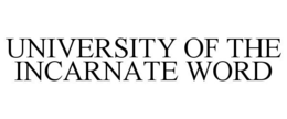 UNIVERSITY OF THE INCARNATE WORD