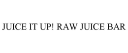 JUICE IT UP! RAW JUICE BAR