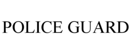 POLICE GUARD