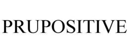 PRUPOSITIVE