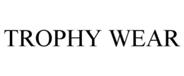 TROPHY WEAR
