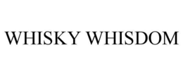 WHISKY WHISDOM