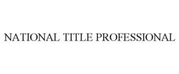 NATIONAL TITLE PROFESSIONAL