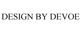 DESIGN BY DEVOE