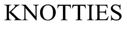 KNOTTIES