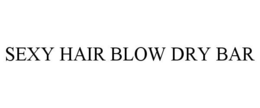 SEXY HAIR BLOW DRY BAR