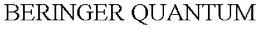 BERINGER QUANTUM