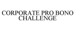 CORPORATE PRO BONO CHALLENGE