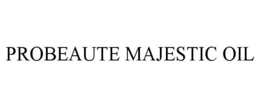 PROBEAUTE MAJESTIC OIL
