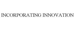 INCORPORATING INNOVATION