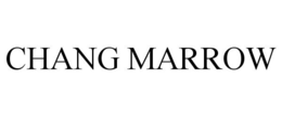 CHANG MARROW
