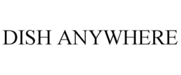 DISH ANYWHERE