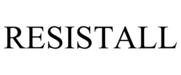 RESISTALL