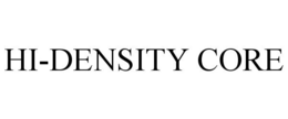 HI-DENSITY CORE
