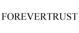 FOREVERTRUST