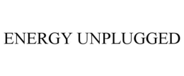 ENERGY UNPLUGGED