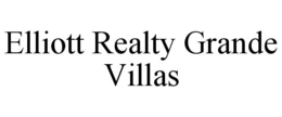 ELLIOTT REALTY GRANDE VILLAS