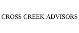 CROSS CREEK ADVISORS