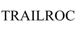 TRAILROC