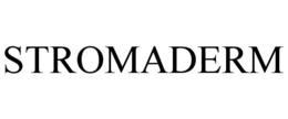 STROMADERM