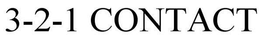 3-2-1 CONTACT