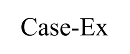 CASE-EX