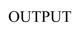 OUTPUT