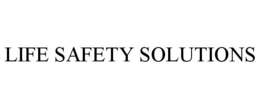 LIFE SAFETY SOLUTIONS