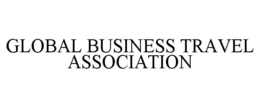 GLOBAL BUSINESS TRAVEL ASSOCIATION