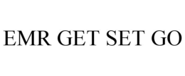 EMR GET SET GO