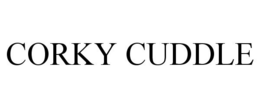 CORKY CUDDLE