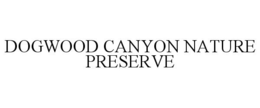 DOGWOOD CANYON NATURE PRESERVE