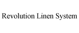 REVOLUTION LINEN SYSTEM