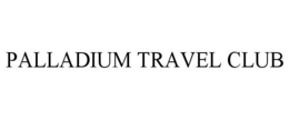 PALLADIUM TRAVEL CLUB