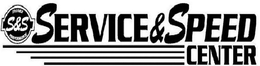 S&S PROVEN PERFORMANCE SERVICE & SPEED CENTER