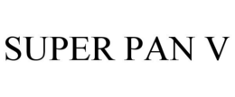 SUPER PAN V