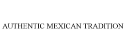 AUTHENTIC MEXICAN TRADITION