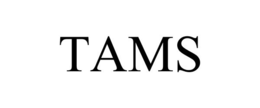 TAMS