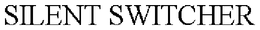 SILENT SWITCHER