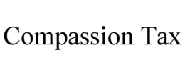 COMPASSION TAX