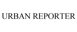 URBAN REPORTER