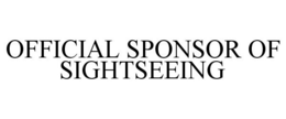 OFFICIAL SPONSOR OF SIGHTSEEING
