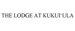 THE LODGE AT KUKUI'ULA