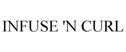 INFUSE 'N CURL